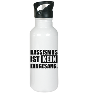 N.O.S.W. BLOCK Trinkflasche Edelstahl "RASSISMUS IST KEIN FANGESANG." mit Mundstück und Trinkhalm 600 ml