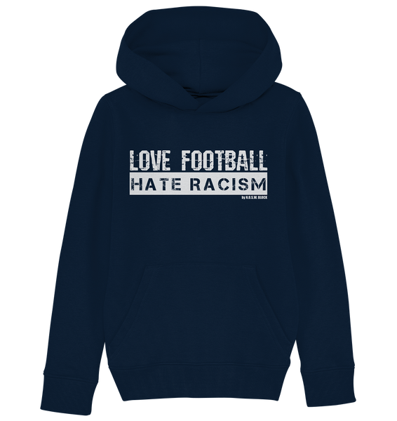 N.O.S.W. BLOCK Gegen rechts Hoodie "Love Football Hate Racism" Kids UNISEX Organic Kapuzenpullover navy