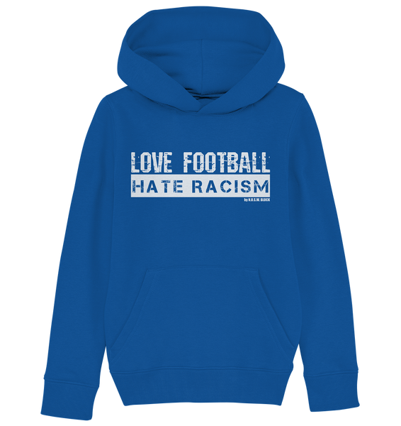 N.O.S.W. BLOCK Gegen rechts Hoodie "Love Football Hate Racism" Kids UNISEX Organic Kapuzenpullover blau