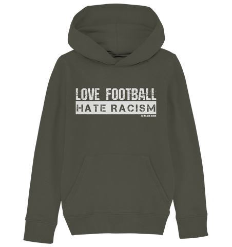 N.O.S.W. BLOCK Gegen rechts Hoodie "Love Football Hate Racism" Kids UNISEX Organic Kapuzenpullover khaki