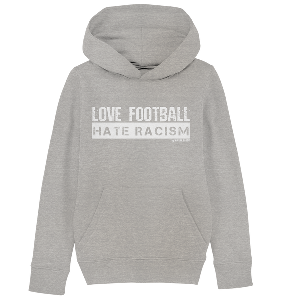 N.O.S.W. BLOCK Gegen rechts Hoodie "Love Football Hate Racism" Kids UNISEX Organic Kapuzenpullover heather grey