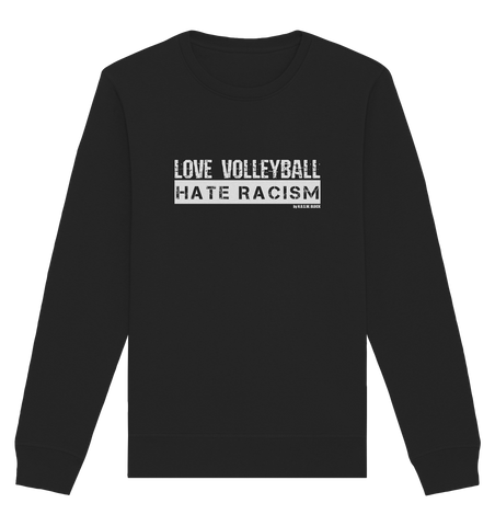 N.O.S.W. BLOCK Gegen Rechts Sweater "LOVE VOLLEYBALL HATE RACISM" Männer Organic Basic Sweatshirt schwarz