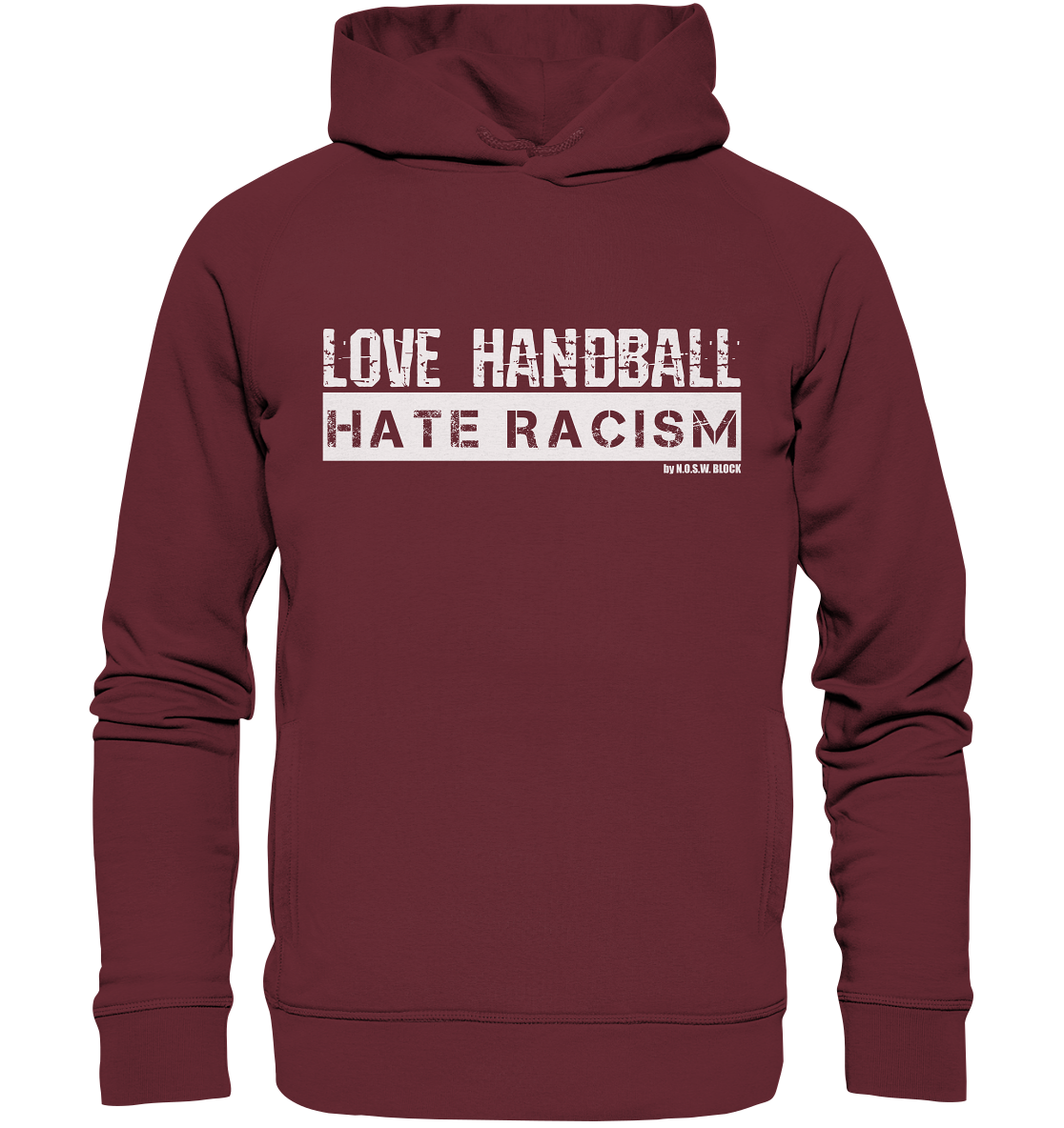 N.O.S.W. BLOCK Gegen Rechts Hoodie "LOVE HANDBALL HATE RACISM" Männer Organic Fashion Hoodie weinrot